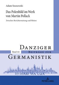 bokomslag Das Polenbild Im Werk Von Martin Pollack: Zwischen Berichterstattung Und Fiktion