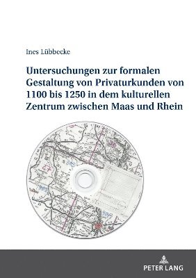 bokomslag Untersuchungen Zur Formalen Gestaltung Der Privaturkunden Von 1100 Bis 1250 in Dem Kulturellen Zentrum Zwischen Maas Und Rhein