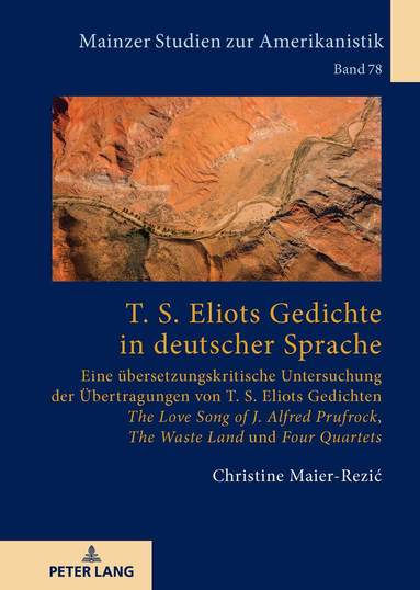 Christine Maier-Rezić - T. S. Eliots Gedichte in deutscher Sprache, Inbunden