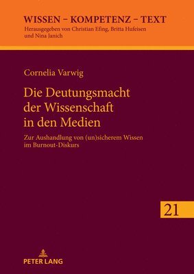Cornelia Varwig, Nina Janich - Deutungsmacht der Wissenschaft in den Medien, Inbunden