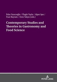 bokomslag Contemporary Studies and Theories in Gastronomy and Food Science