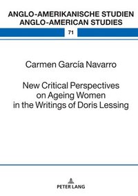 bokomslag New Critical Perspectives on Ageing Women in the Writings of Doris Lessing