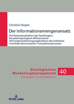 Christian Segiet, Roland Mattmuller - Informationsmengenansatz, Inbunden