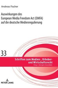 bokomslag Auswirkungen des European Media Freedom Act (EMFA) auf die deutsche Medienregulierung