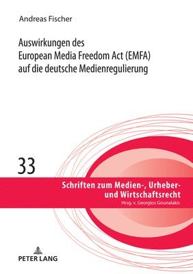 bokomslag Auswirkungen des European Media Freedom Act (EMFA) auf die deutsche Medienregulierung