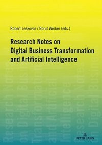 bokomslag Research Notes on Digital Business Transformation and Artificial Intelligence
