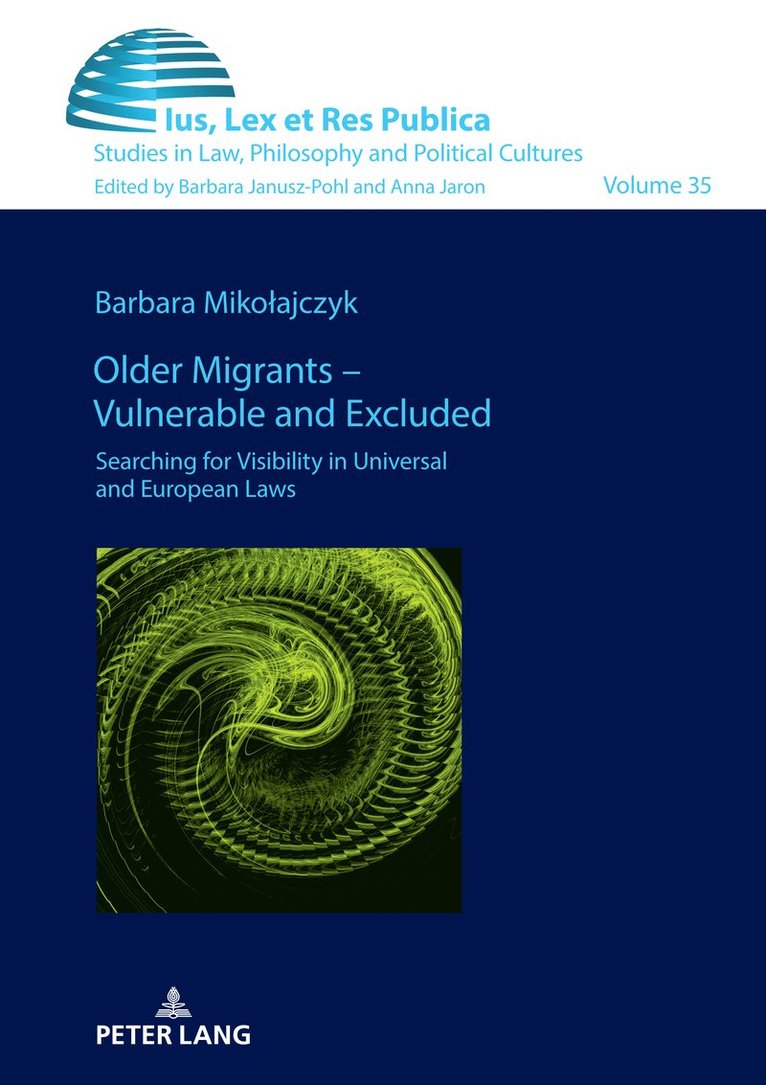 Barbara Mikołajczyk, Barbara Mikolajczyk, Barbara Miko¿ajczyk - Older Migrants – Vulnerable and Excluded, Inbunden