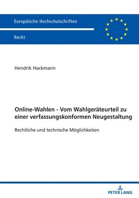 bokomslag Online-Wahlen - Vom Wahlgeraeteurteil zu einer verfassungskonformen Neugestaltung