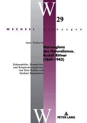Narrenglanz des Naturalismus. Rudolf Rittner (1869-1943)