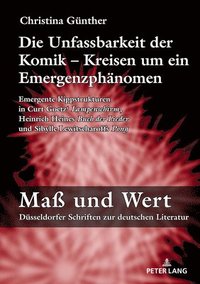 bokomslag Die Unfassbarkeit Der Komik - Kreisen Um Ein Emergenzphaenomen