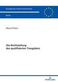 bokomslag Die Rechtstellung Des Qualifizierten Treugebers