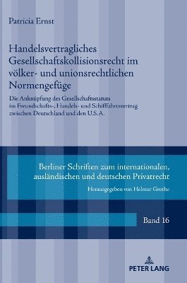 Handelsvertragliches Gesellschaftskollisionsrecht Im Voelker- Und Unionsrechtlichen Normengefuege