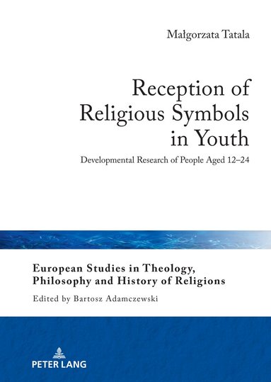 Małgorzata Tatala - Reception of Religious Symbols in Youth, Inbunden
