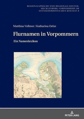 Flurnamen in Vorpommern: Ein Namenlexikon 1