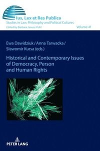 bokomslag Historical and Contemporary Issues of Democracy, Person and Human Rights