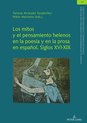 mitos y el pensamiento helenos en la poesía y en la prosa en español. Siglos XVI-XIX