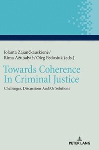 bokomslag Towards Coherence In Criminal Justice