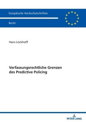 bokomslag Verfassungsrechtliche Grenzen des Predictive Policing