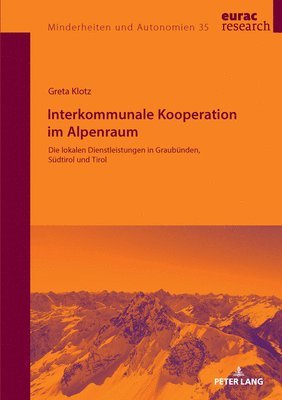 Greta Klotz, Alice Engl, Karl Kössler, Karl Kossler - Interkommunale Kooperation im Alpenraum, Häftad