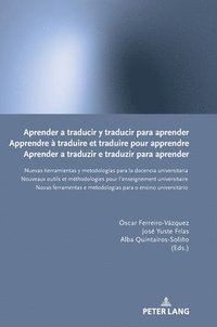 bokomslag Aprender a traducir y traducir para aprender / Apprendre à traduire et traduire pour apprendre / Aprender a traduzir e traduzir para aprender : Nuevas