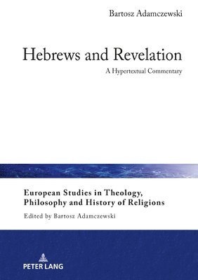 Bartosz Adamczewski, Bartosz Adamczewski - Hebrews and Revelation, Inbunden
