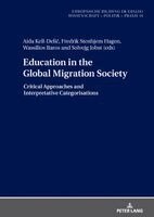 Aida Kell-Delić, Fredrik Stenhjem Hagen, Wassilios Baros, Solvejg Jobst - Education in the Global Migration Society, Inbunden. Tillgänglighet: Lägg i varukorg