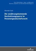 bokomslag Die verjaehrungshemmende Durchsetzungssperre im Personengesellschaftsrecht