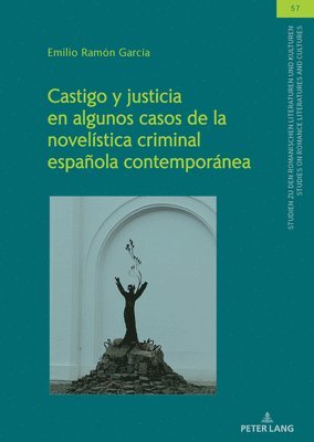 Emilio Ramón García, Ulrich Winter, Christian Von Tschilschke, Olaf Muller, Samia Kassab-Charfi - Castigo y justicia en algunos casos de la novelística criminal española contemporánea, Inbunden