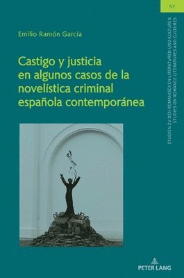 Emilio Ramón García, Emilio Ramon Garcia, Ulrich Winter, Christian Von Tschilschke, Olaf Müller, Samia Kassab-Charfi, Olaf Muller - Castigo Y Justicia En Algunos Casos de la Novelística Criminal Española Contemporánea, Inbunden