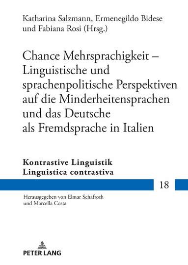 Katharina Salzmann, Ermenegildo Bidese, Fabiana Rosi - Chance Mehrsprachigkeit – Linguistische und sprachenpolitische Perspektiven auf die Minderheitensprachen und das Deutsche als Fremdsprache in Italien, Inbunden