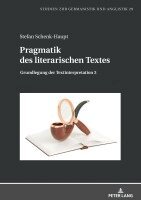 Stefan Schenk-Haupt - Pragmatik des literarischen Textes, Inbunden