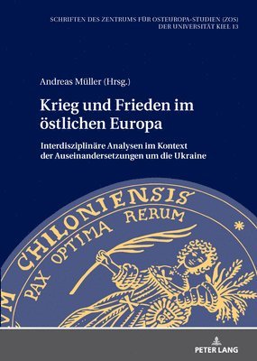 Andreas Müller, Andreas Muller - Krieg und Frieden im östlichen Europa; Interdisziplinäre Analysen im Kontext der Auseinandersetzungen um die Ukraine, Inbunden