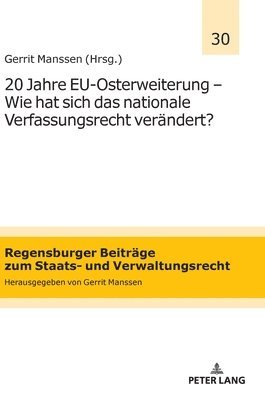 20 Jahre EU-Osterweiterung - Wie hat sich das nationale Verfassungsrecht veraendert?