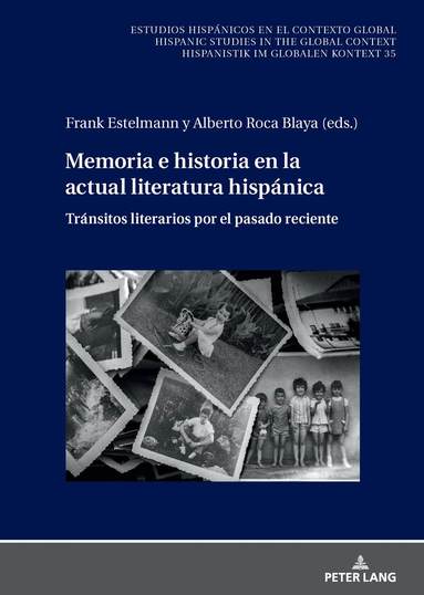 Frank Estelmann, Alberto Roca Blaya - Memoria e historia en la actual literatura hispánica, Inbunden