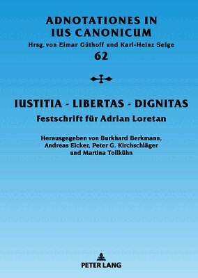 Burkhard Josef Berkmann, Andreas Eicker, Peter G. Kirchschläger, Martina Tollkühn - Iustitia - Libertas - Dignitas, Inbunden