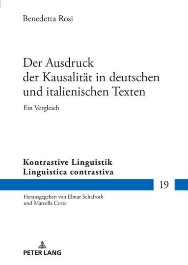 Benedetta Rosi - Der Ausdruck der Kausalitaet in deutschen und italienischen Texten, Inbunden