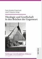 Franz Gmainer-Pranzl, Josef Mautner - Theologie und Gesellschaft in den Bruechen der Gegenwart, Inbunden