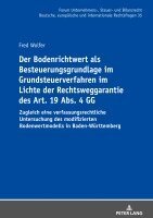 Fred Wolfer - Bodenrichtwert als Besteuerungsgrundlage im Grundsteuerverfahren im Lichte der Rechtsweggarantie des Art. 19 Abs. 4 GG, Inbunden