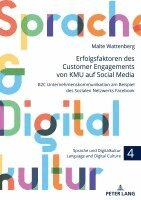Malte Wattenberg - Erfolgsfaktoren des Customer Engagements von KMU auf Social Media, Inbunden