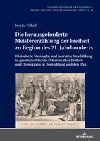 Moritz Pöllath - Die herausgeforderte Meistererzaehlung der Freiheit zu Beginn des 21. Jahrhunderts, Inbunden