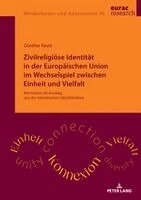 Günther Rautz - Zivilreligioese Identitaet in der Europaeischen Union im Wechselspiel zwischen Einheit und Vielfalt, Häftad