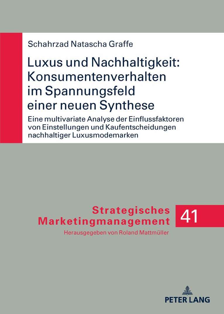 Schahrzad Natascha Graffe - Luxus und Nachhaltigkeit: Konsumentenverhalten im Spannungsfeld einer neuen Synthese, Inbunden. Tillgänglighet: Lägg i varukorg