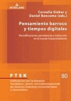 Cornelia Sieber, Daniel Bencomo - Pensamiento barroco y tiempos digitales; Recodificaciones, persistencias y traducción en el mundo hispanohablante, Inbunden