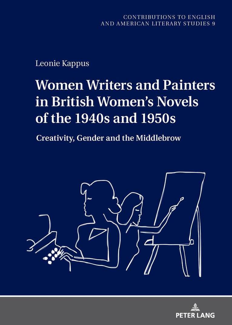Leonie Kappus - Women Writers and Painters in British Women’s Novels of the 1940s and 1950s, Inbunden. Tillgänglighet: Lägg i varukorg