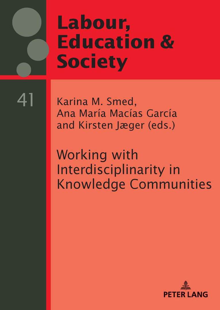 Kirsten Jæger, Karina Smed, Ana María Macías García - Working with Interdisciplinarity in Knowledge Communities, Inbunden
