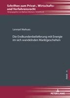 Lennart Niehues - Die Endkundenbelieferung mit Energie im sich wandelnden Marktgeschehen, Inbunden. Tillgänglighet: Lägg i varukorg