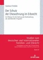 Giuliana Chiofalo - Schutz der Ehewohnung im Erbrecht, Inbunden. Tillgänglighet: Lägg i varukorg