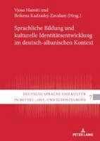 Vjosa Hamiti, Brikena Kadzadej-Zavalani - Sprachliche Bildung und kulturelle Identitaetsentwicklung im deutsch-albanischen Kontext, Inbunden