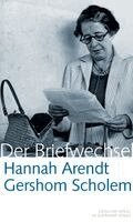 Gershom Scholem, Hannah Arendt, Marie Luise Knott - Hannah Arendt / Gershom Scholem Der Briefwechsel, Inbunden