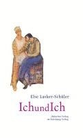 Else Lasker-Schüler, Karl Jürgen Skrodzki, Kevin Vennemann - IchundIch, Inbunden